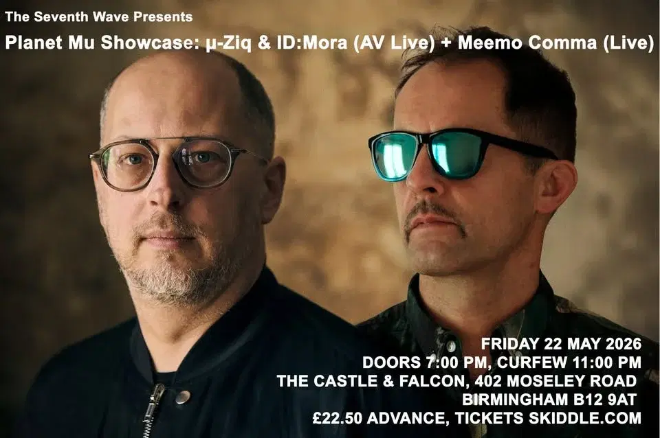 Planet Mu Showcase: µ-Ziq & ID:Mora (AV Live) + Meemo Comma (Live)