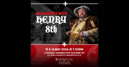 Divorced, Beheaded, Died: An Audience with King Henry VIII