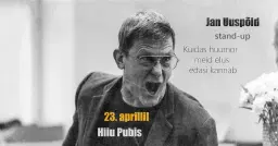 🎭 Jan Uuspõld - "Kuidas huumor meid elus edasi kannab" - 23. aprillil - kell 20:00