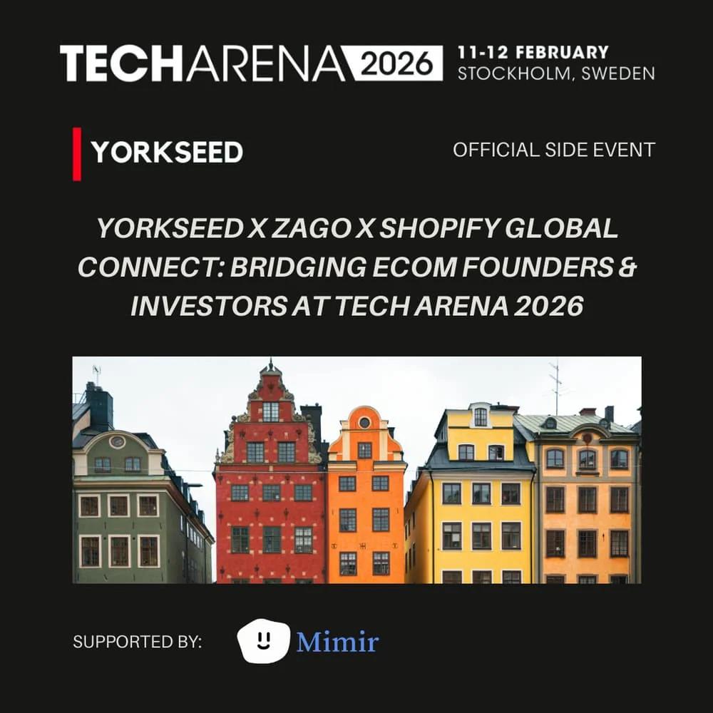 Yorkseed X ZAGO X Shopify Global Connect: Bridging Ecom Founders & Investors at Tech Arena 2026