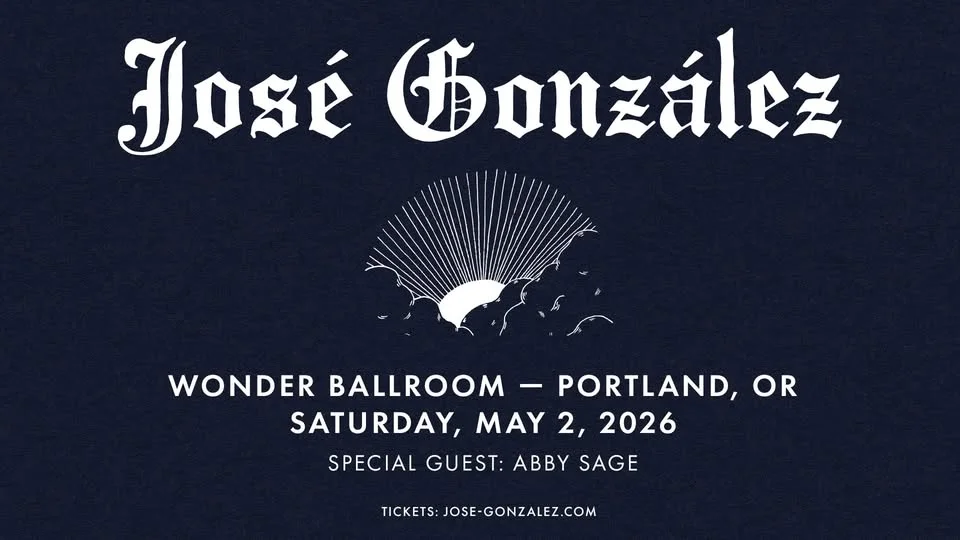 José González | Sat May 02, 2026 | Wonder Ballroom