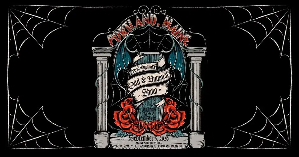 New England’s Odd and Unusual Show Portland, Maine 9/5/2026