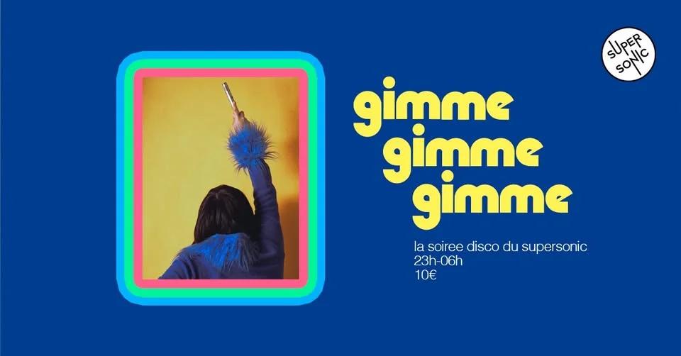 Gimme! Gimme! Gimme! / La soirée Disco du Supersonic