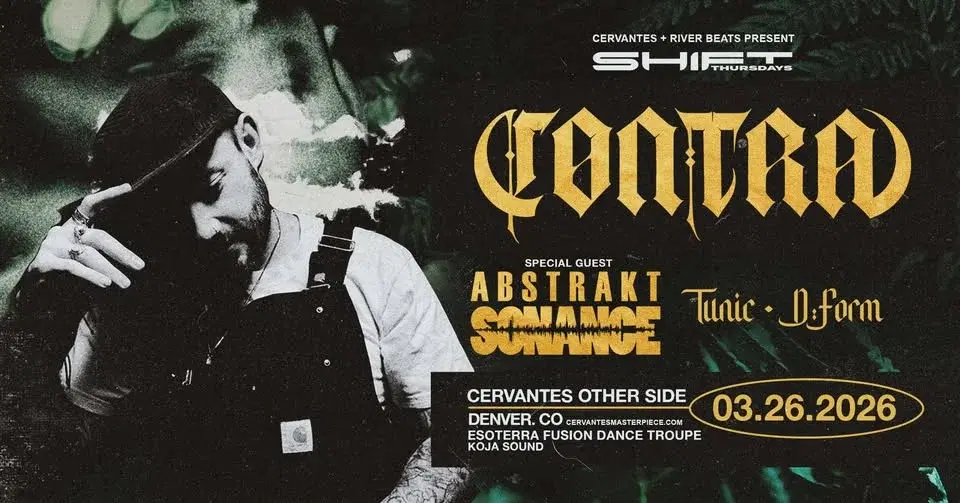 SHIFT Ft. CØNTRA w/ Special Guest Abstrakt Sonance, Tunic, D:Form