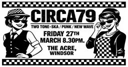 TWO TONE SKA, NEW WAVE & PUNK: CIRCA79 Live @ The Acre, Windsor. Mar 27. Specials Jam Clash Madness