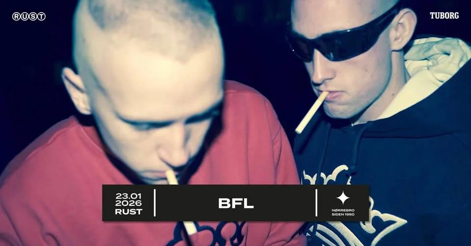 BFL + support: MOS MAFIA // RUST - UDSOLGT