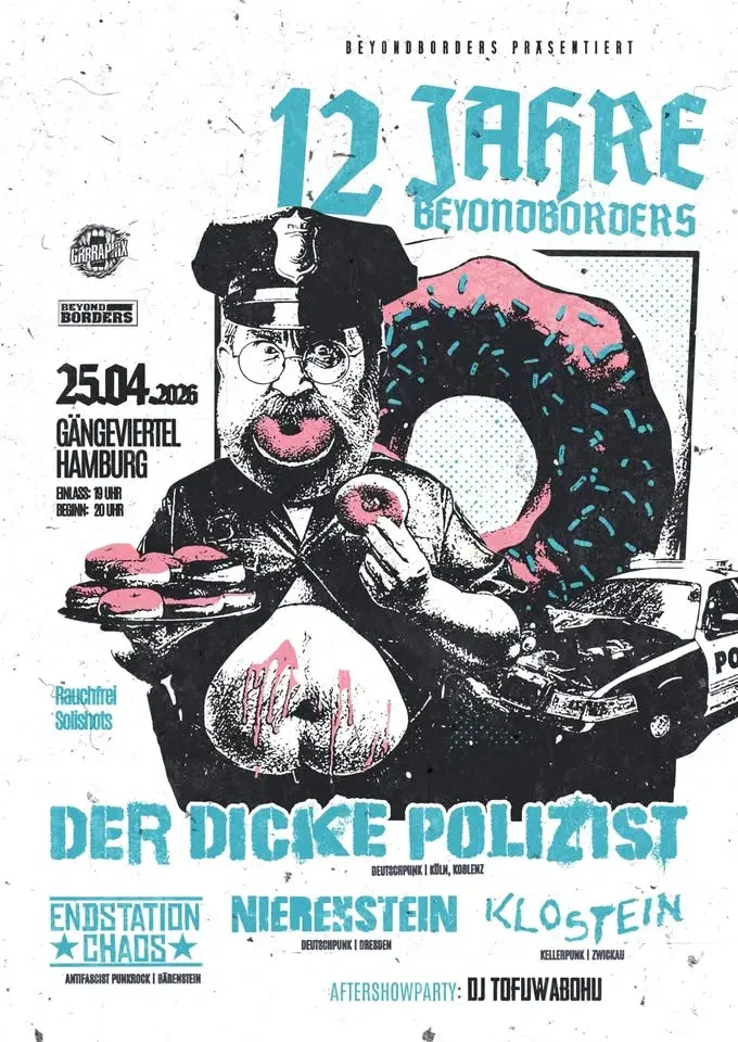 12 Jahre BeyondBorders mit Der Dicke Polizist + Endstation Chaos + Nierenstein + Klostein
