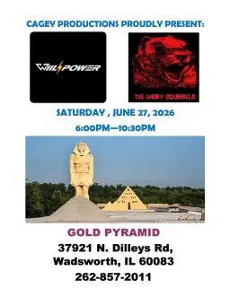 WIIL POWER/THE ANGRY SQUIRRELS ROCK THE PYRAMID