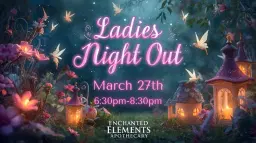Ladies Night Out: Faerie Dust & Giggles