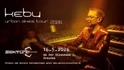 Kebu - Urban Skies Tour 2026 - Dresden