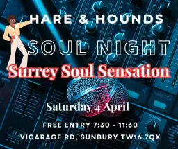 SURREY SOUL SENSATION ARE AT THE HARE AND HOUNDS IN SUNBURY