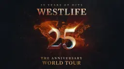 Westlife 25 - the Anniversary World Tour