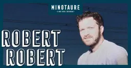 Robert Robert au Minotaure
