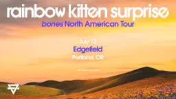 Rainbow Kitten Surprise | Sun Jul 12, 2026 | McMenamins Edgefield