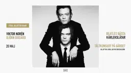 Viktor Norén & Björn Dixgård | Beatles bästa kärlekslåtar – FÅTAL