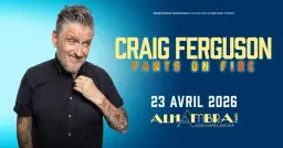 CRAIG FERGUSON • Pants on Fire | Alhambra, Paris