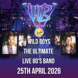 WILD BOYS THE ULTIMATE LIVE 80'S BAND