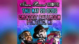 Steam Powered Giraffe | 5/28/26 | The Crofoot Ballroom