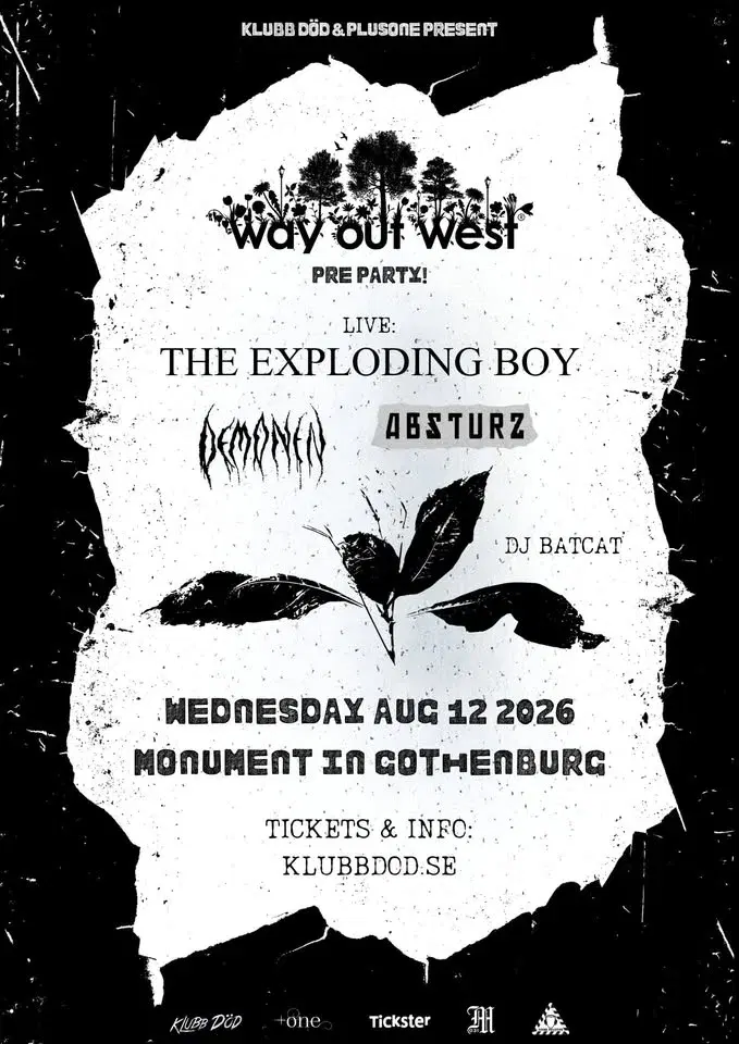 KLUBB DÖD: WAY OUT WEST PRE-PARTY! LIVE: THE EXPLODING BOY + ABSTURZ + DEMONEN + DJ'S