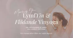 LymfYin & Flödande Yinyoga ~ för Yinyogalärare Stockholm ༄