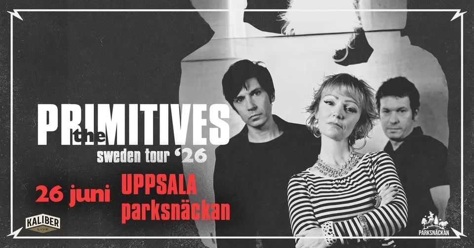 The Primitives | Parksnäckan Uppsala