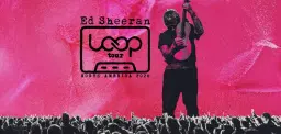 Ed Sheeran: LOOP Tour