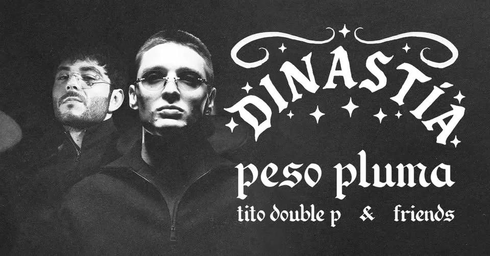 Dinastia Tour by Peso Pluma, Tito Double P & Friends