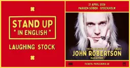 Laughing Stock with John Robertson | Stockholm