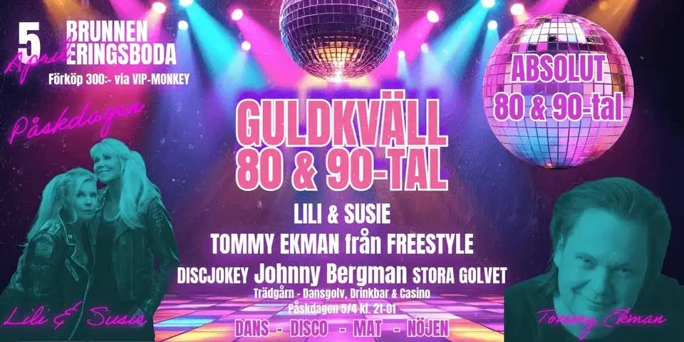 GULDKVÄLL - 80- & 90-Tals Fest - LILI & SUSIE & TOMMY EKMAN