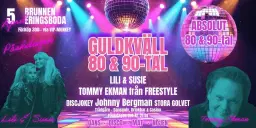 GULDKVÄLL - 80- & 90-Tals Fest - LILI & SUSIE & TOMMY EKMAN
