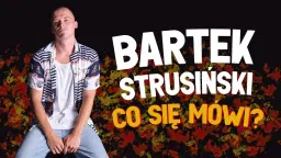 Stand-up WROCŁAW! Bartek Strusiński z programem "CO SIĘ MÓWI?''
