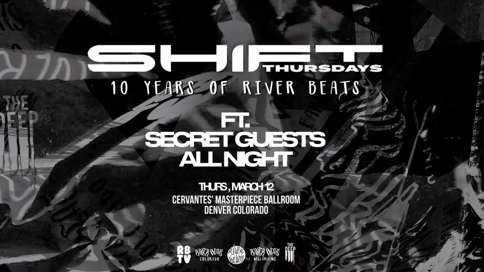 SHIFT Ft. Secret Guests All Night - 10 Years of River Beats