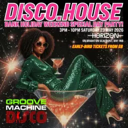 Groove Machine - Brighton All-Day Disco & House Party