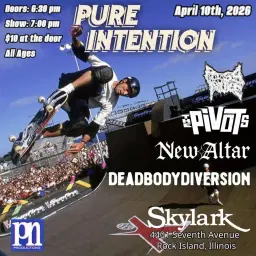 Pure Intention w/ The Pivots, New Altar, DeadBodyDiversion + More