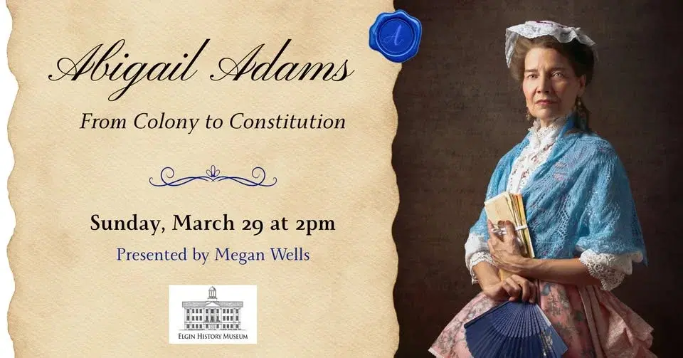 Abigail Adams: From Colony to Constitution presented by Megan Wells