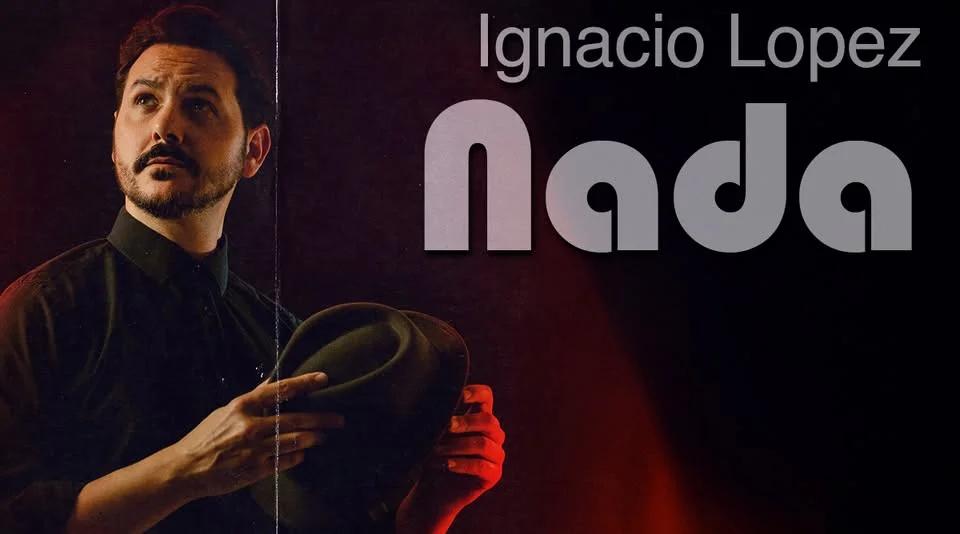 Ignacio Lopez: Nada