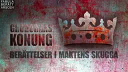 GRODORNAS KONUNG - Berättelser i maktens skugga