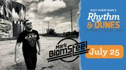 West Shore Bank Rhythm and Dunes Features Mark Blomsteel and The Motor City Drive
