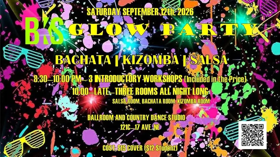 BKS (Bachata Kizomba Salsa) GLOW Party!