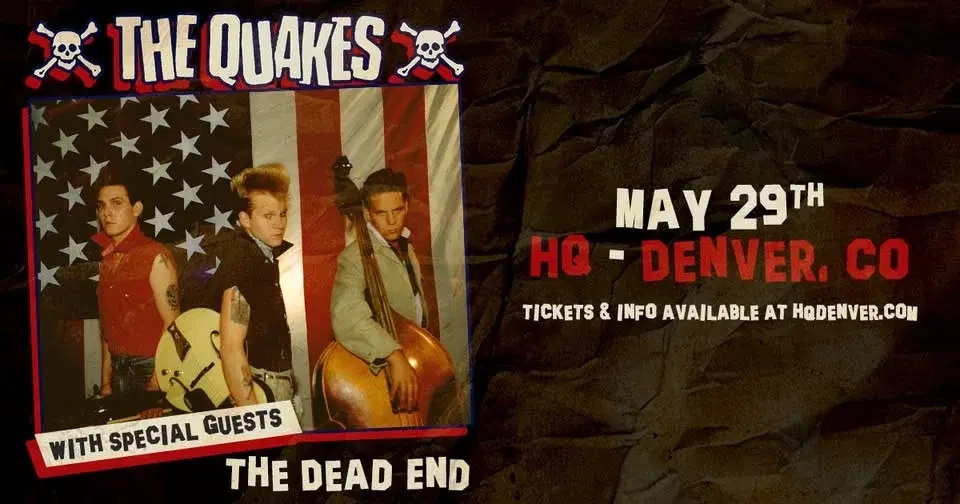 The Quakes with The Dead End | Denver, CO