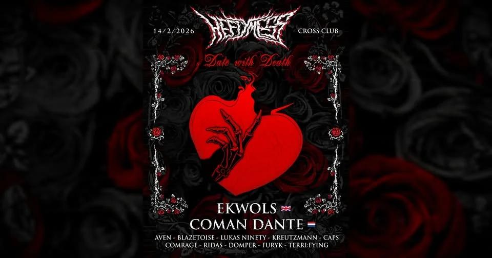 HEFTY MESS: 𝒂 𝑫𝒂𝒕𝒆 𝒘𝒊𝒕𝒉 𝑫𝒆𝒂𝒕𝒉 w/ EKWOLS 🇬🇧 & COMAN DANTE 🇳🇱 @ Cross Club Prague