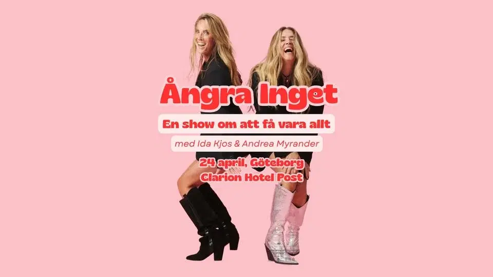 Ångra Inget - en liveshow med Ida Kjos & Andrea Myrander!