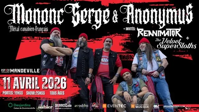 Mononc' Serge & Anonymus: Métal Canadien-français + invités Reanimator & The Velvet Supersloths