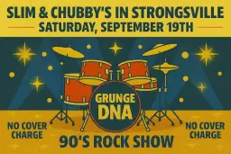 Grunge DNA at Slim and Chubby's in Strongsville