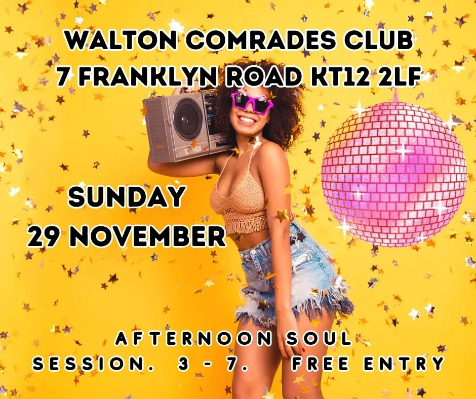 SURREY SOUL SENSATION ARE WALTON COMRADES