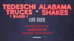 Tedeschi Trucks Band and Alabama Shakes