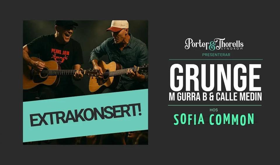 EXTRAKONSERT: GRUNGE - hyllning och singalong med Gurra B & Calle Medin