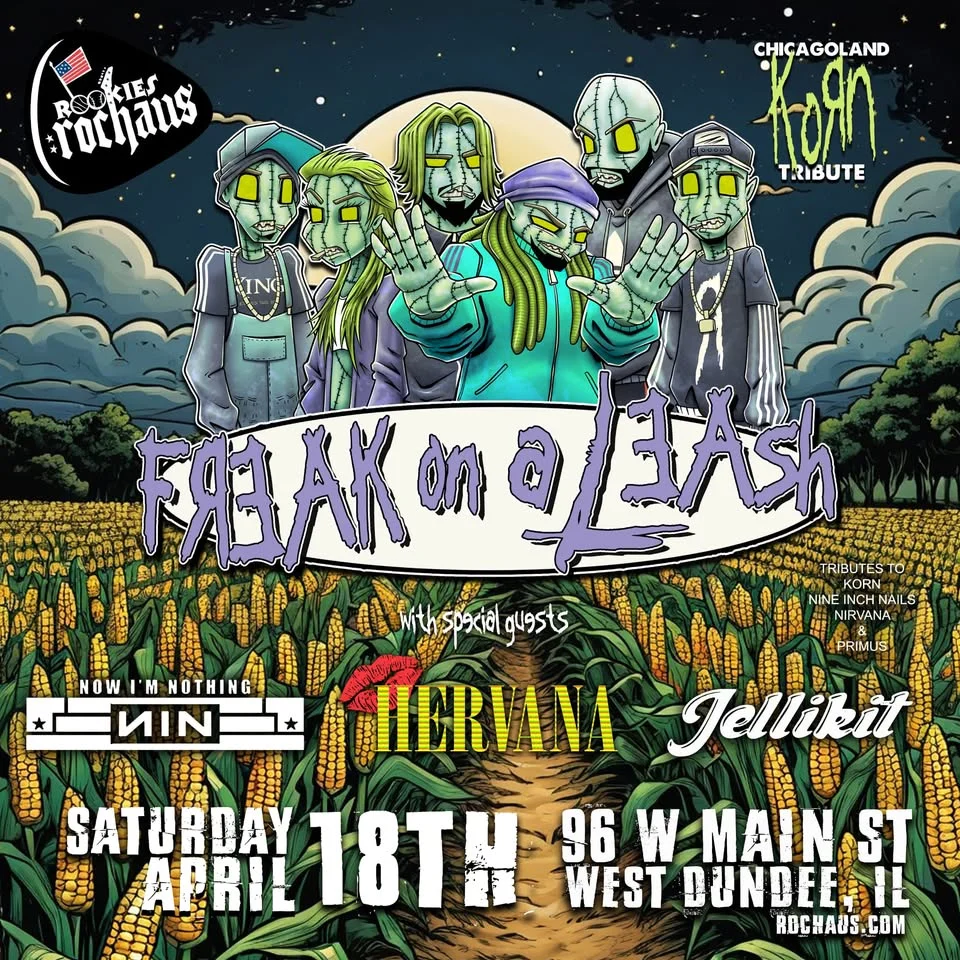 90s Throwback Night featuring, Freak on a Leash, Now I’m Nothing, Hervana