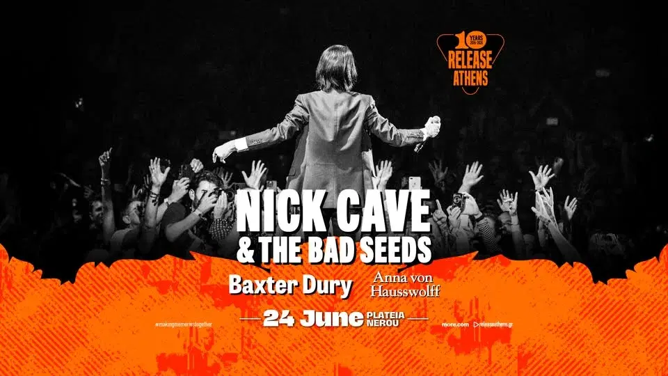 Release Athens 2026 | Nick Cave & The Bad Seeds, Baxter Dury, Anna von Hausswolff 10yearanniversary