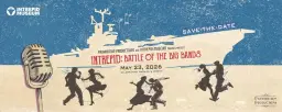 INTREPID: Battle of the Big Bands (May 23rd) save-the-date